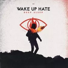 WAKE UP HATE Releases Official Music Video for �Deep Sleep�