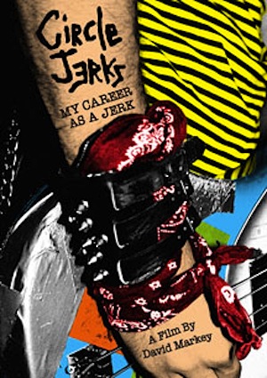 DOCUMENTARY REVIEW: CIRCLE JERKS, MY CAREER AS A JERK