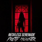 NEWS: New video for “Pretty Monster” from Reckless Serenade