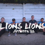 LIONS LIONS Keep it “Between Us” in New Music Video